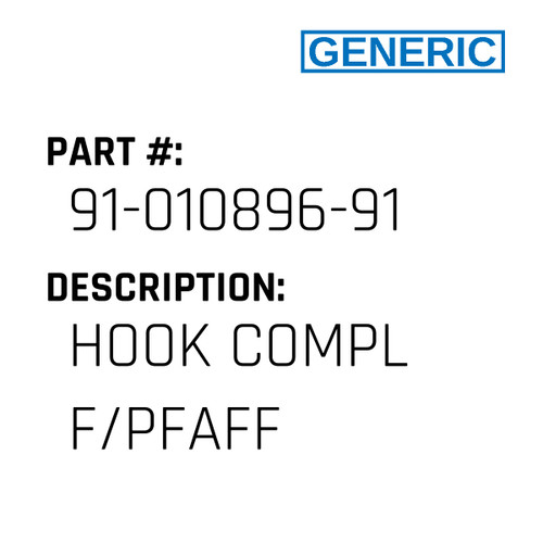 Hook Compl F/Pfaff - Generic #91-010896-91