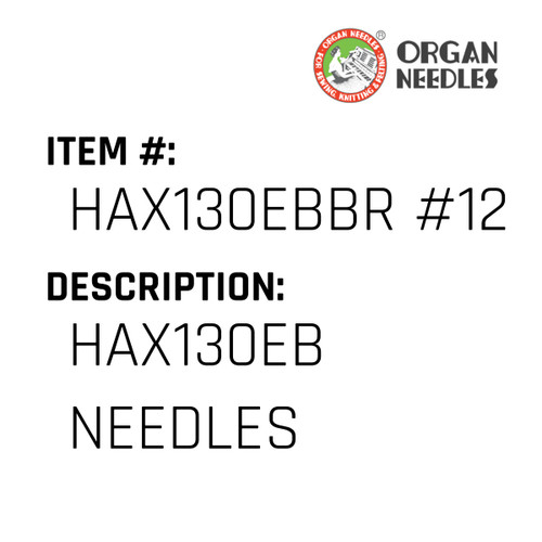 Hax130Eb  Needles - Organ Needle #HAX130EBBR #12