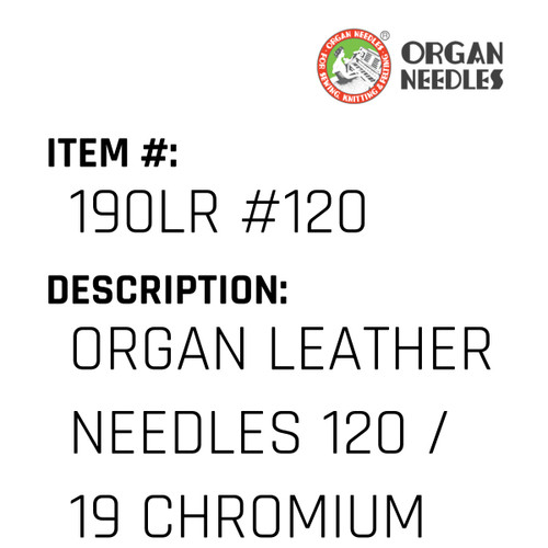 Organ Leather Needles 120 / 19 Chromium For Industrial Sewing Machines - Organ Needle #190LR #120