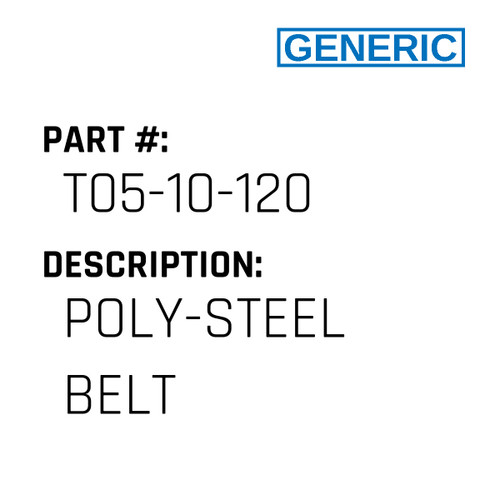 Poly-Steel Belt - Generic #T05-10-120