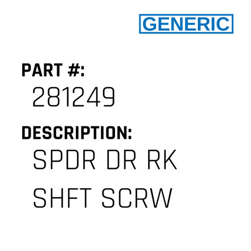 Spdr Dr Rk Shft Scrw - Generic #281249