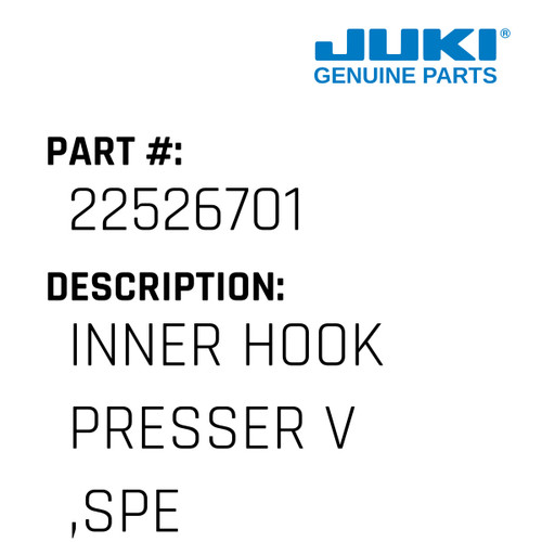 Inner Hook Presser V ,Special - Juki #22526701 Genuine Juki Part