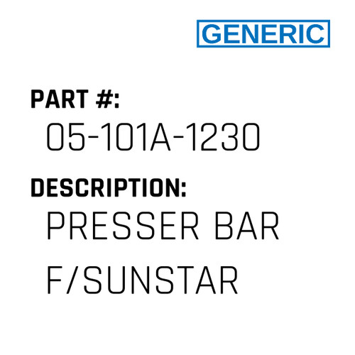 Presser Bar F/Sunstar - Generic #05-101A-1230