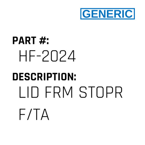 Lid Frm Stopr F/Ta - Generic #HF-2024
