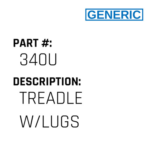 Treadle W/Lugs - Generic #340U