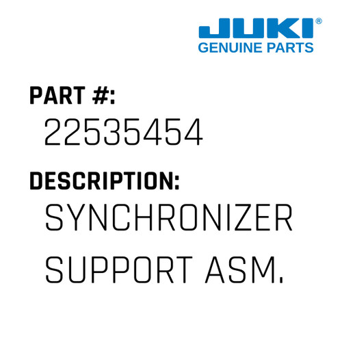 Synchronizer Support Asm. - Juki #22535454 Genuine Juki Part