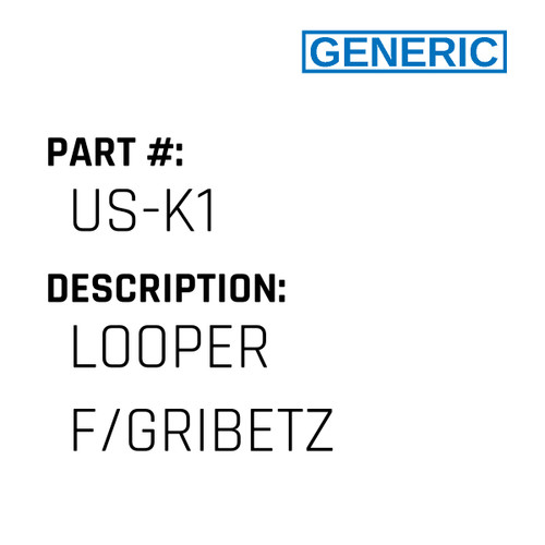 Looper F/Gribetz - Generic #US-K1