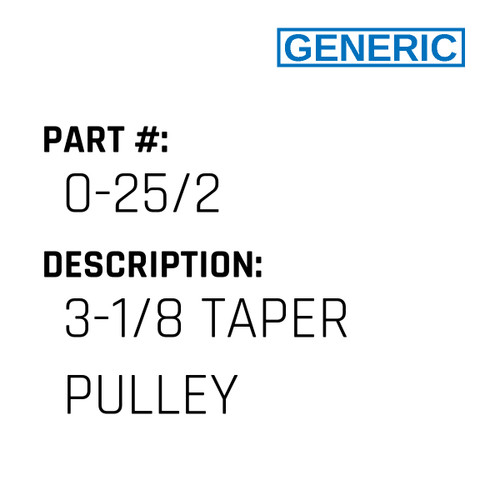 3-1/8 Taper Pulley - Generic #0-25/2