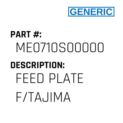 Feed Plate F/Tajima - Generic #ME0710S00000