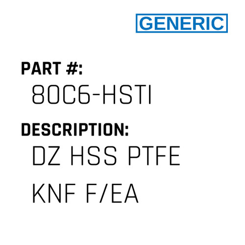 Dz Hss Ptfe Knf F/Ea - Generic #80C6-HSTI