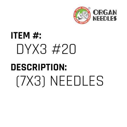 (7X3) Needles - Organ Needle #DYX3 #20