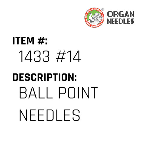 Ball Point Needles - Organ Needle #1433 #14