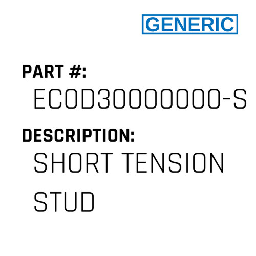 Short Tension Stud - Generic #EC0D30000000-S