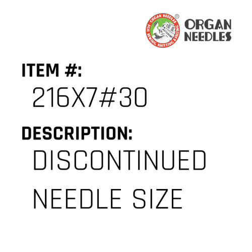 Discontinued Needle Size - Organ Needle #216X7#30