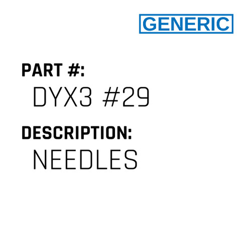 Needles - Generic #DYX3 #29