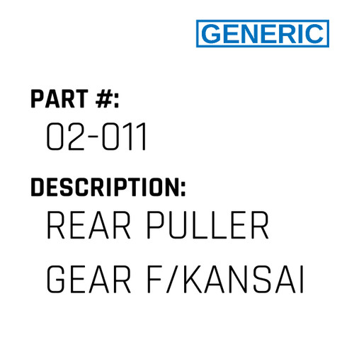 Rear Puller Gear F/Kansai - Generic #02-011
