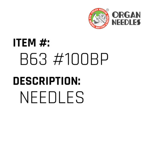 Needles - Organ Needle #B63 #100BP