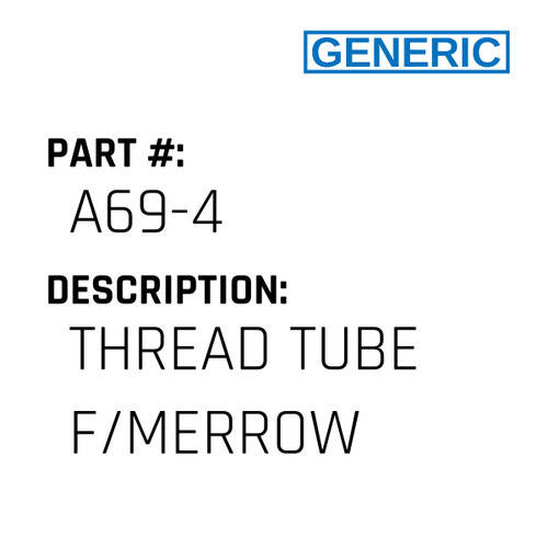 Thread Tube F/Merrow - Generic #A69-4