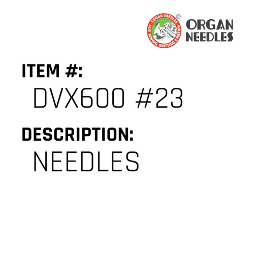 Needles - Organ Needle #DVX600 #23