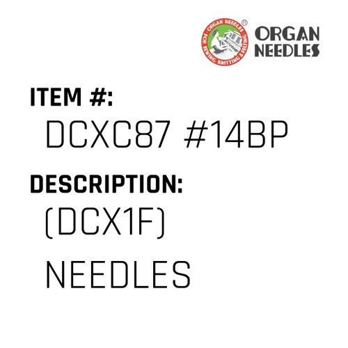(Dcx1F) Needles - Organ Needle #DCXC87 #14BP