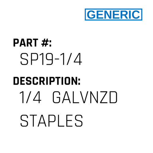 1/4  Galvnzd Staples - Generic #SP19-1/4