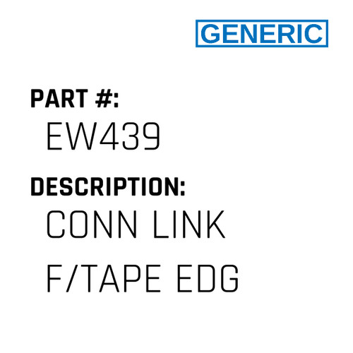 Conn Link F/Tape Edg - Generic #EW439