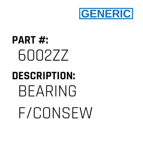 Bearing F/Consew - Generic #6002ZZ