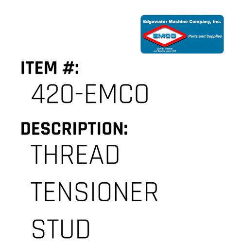 Thread Tensioner Stud - EMCO #420-EMCO