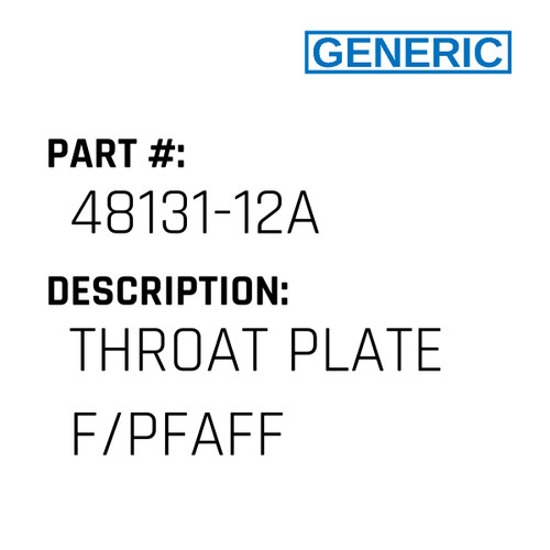 Throat Plate F/Pfaff - Generic #48131-12A