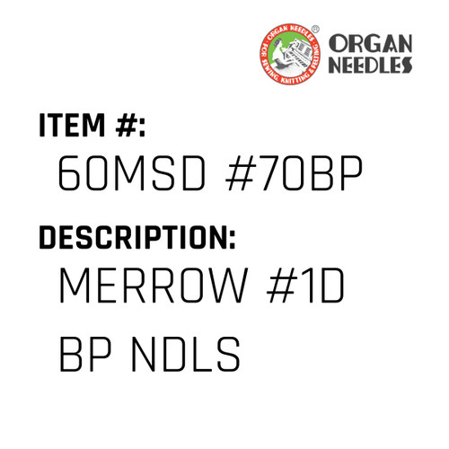Merrow #1D Bp Ndls - Organ Needle #60MSD #70BP