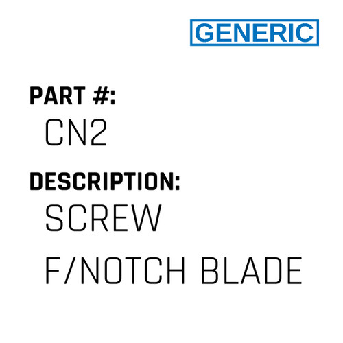 Screw F/Notch Blade - Generic #CN2