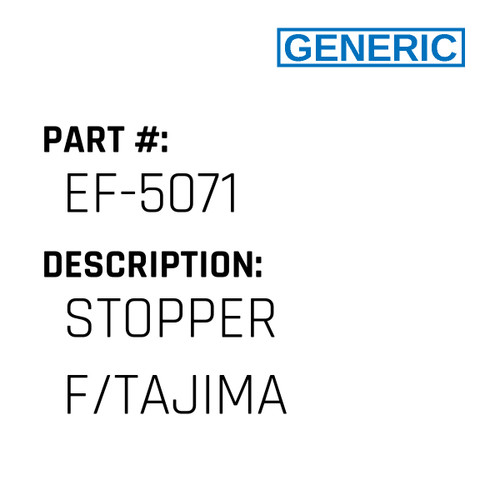 Stopper F/Tajima - Generic #EF-5071