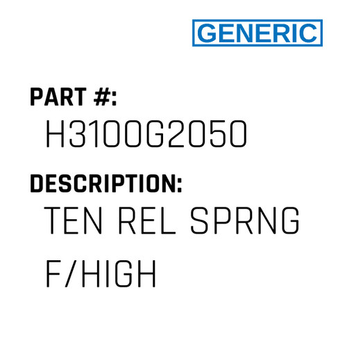 Ten Rel Sprng F/High - Generic #H3100G2050