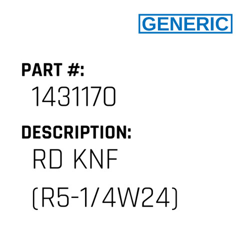 Rd Knf (R5-1/4W24) - Generic #1431170