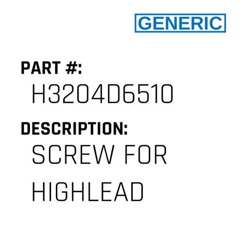 Screw For Highlead - Generic #H3204D6510