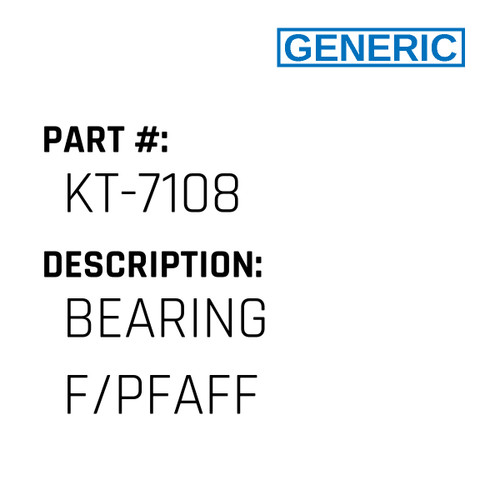 Bearing F/Pfaff - Generic #KT-7108