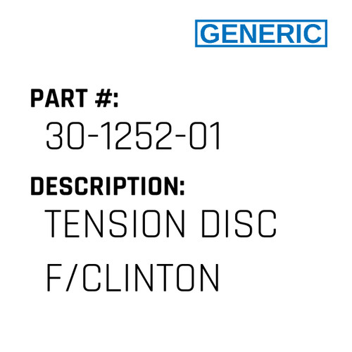 Tension Disc F/Clinton - Generic #30-1252-01