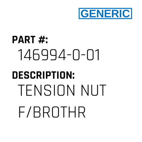 Tension Nut F/Brothr - Generic #146994-0-01