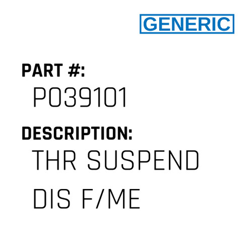 Thr Suspend Dis F/Me - Generic #P039101