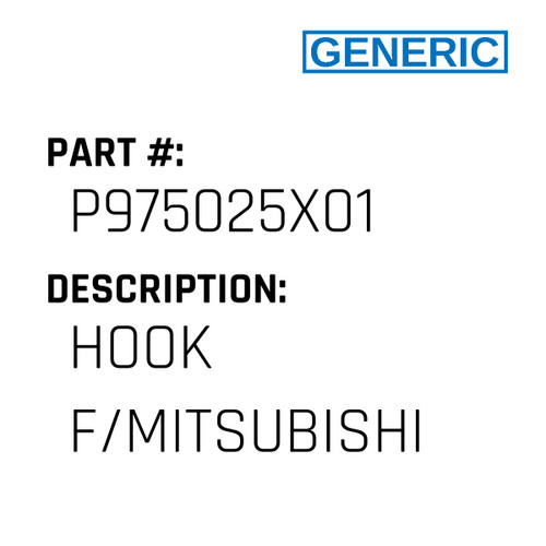 Hook F/Mitsubishi - Generic #P975025X01