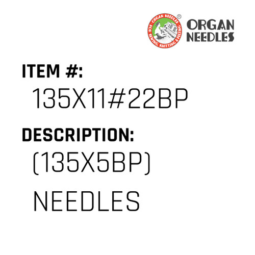 (135X5Bp) Needles - Organ Needle #135X11#22BP