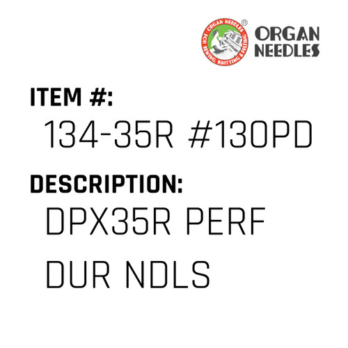Dpx35R Perf Dur Ndls - Organ Needle #134-35R #130PD