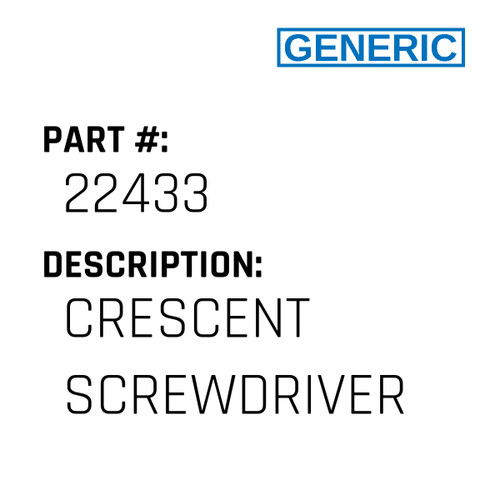 Crescent Screwdriver - Generic #22433