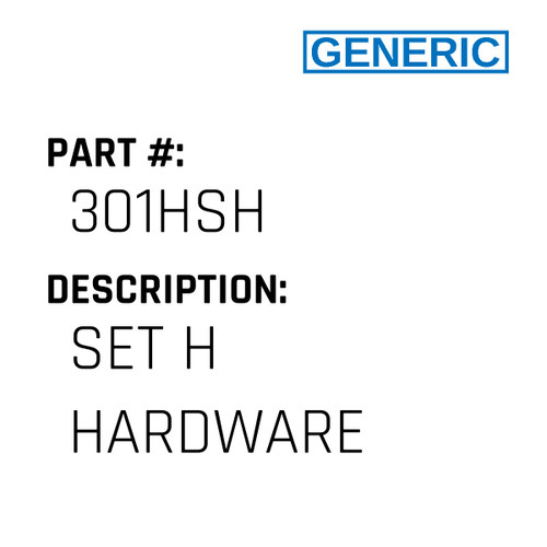 Set H Hardware - Generic #301HSH