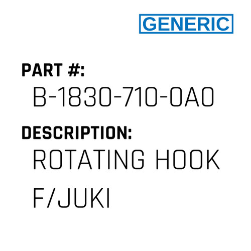 Rotating Hook F/Juki - Generic #B-1830-710-0A0