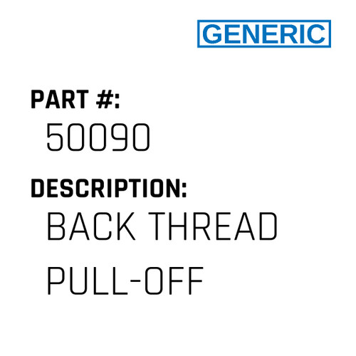 Back Thread Pull-Off - Generic #50090