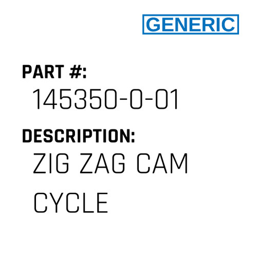 Zig Zag Cam Cycle - Generic #145350-0-01