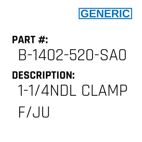 1-1/4Ndl Clamp F/Ju - Generic #B-1402-520-SA0