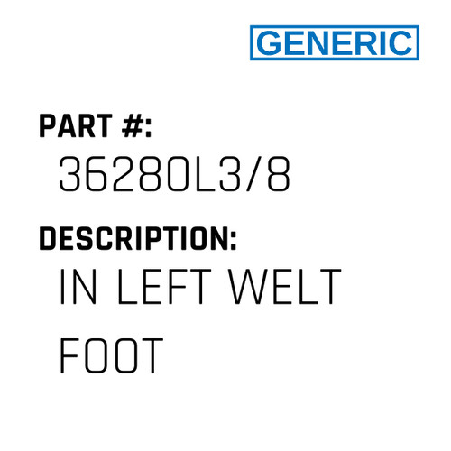 In Left Welt Foot - Generic #36280L3/8