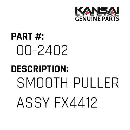 Kansai Special (Japan) Part #00-2402 USE 00-4283+87-173, 06/2019, SMOOTH PULLER ASSY FX4412